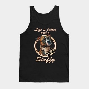 Life Is Better With A Staffy Tank Top